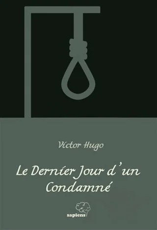 Le Dernier Jour D’un Condamne – Victor Hugo – Sapiens Yayınları kitap kapağı
