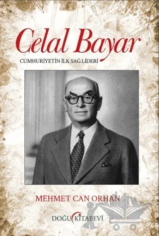Celal Bayar – Mehmet Can Orhan – Doğu Kitabevi kitap kapağı