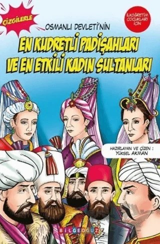 Osmanlı Devleti'nin En Kudretli Padişahları ve En Etkili Kadın Sultanları - Çizgilerle – Yüksel Akman – Bilgeoğuz Yayınları kitap kapağı
