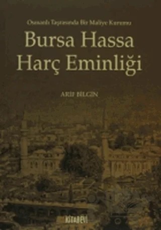 Bursa Hassa Harç Eminliği – Arif Bilgin – Kitabevi Yayınları kitap kapağı