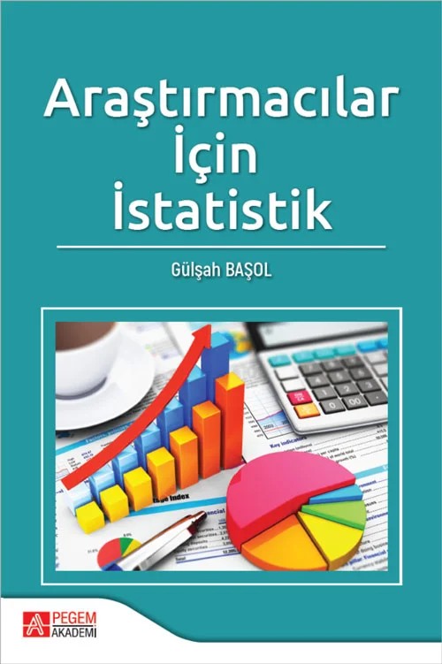 Araştırmacılar İçin İstatistik – Gülşah Başol – Pegem Akademi Yayıncılık kitap kapağı
