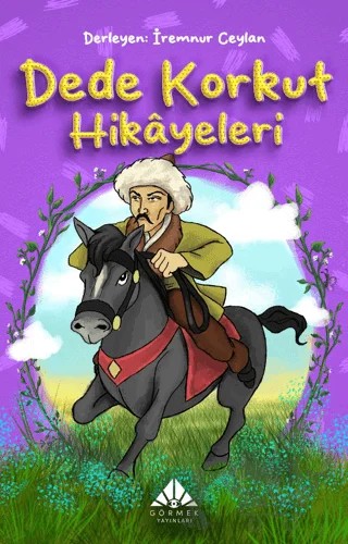 Dede Korkut Hikayeleri – Kolektif – Görmek Yayınları kitap kapağı