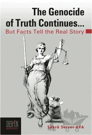 The Genocide of Truth Continues... – Şükrü Server Aya – Derin Yayınları kitap kapağı