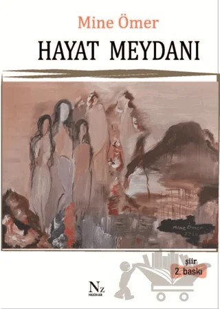 Hayat Meydanı – Mine Ömer – Neziher Yayınları kitap kapağı