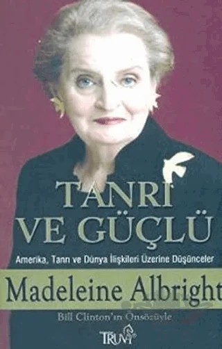 Tanrı ve Güçlü – Madeleine Albright – Truva Yayınları kitap kapağı