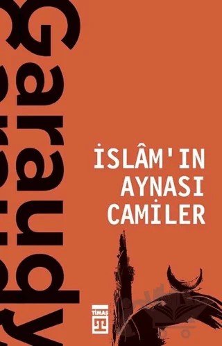İslam'ın Aynası Camiler – Roger Garaudy – Timaş Yayınları kitap kapağı