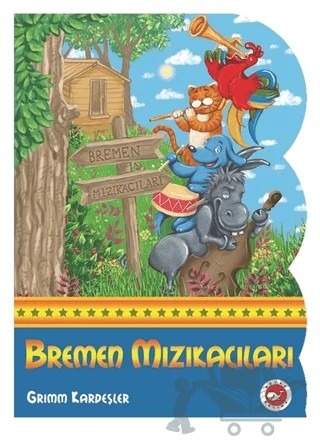 Bremen Mızıkacıları – Grimm Kardeşler – Beyaz Balina Yayınları kitap kapağı
