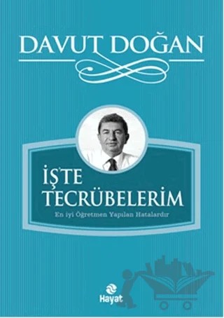 İş'te Tecrübelerim – Davut Doğan – Hayat Yayınları kitap kapağı