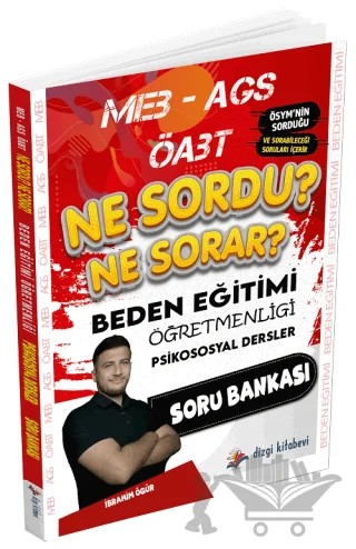 2025 ÖABT MEB-AGS Beden Eğitimi Öğretmenliği Psikososyal Dersler Ne Sordu Ne Sorar Soru Bankası – İbrahim Ögür – Dizgi Kitap kitap kapağı
