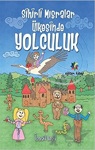 Sihirli Mısralar Ülkesinde Yolculuk – İsmail Yeşil – Eğiten Kitap kitap kapağı