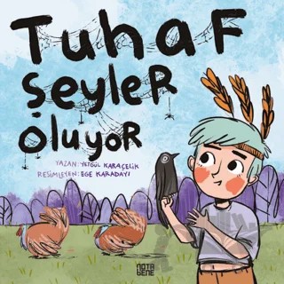 Tuhaf Şeyler Oluyor – Yetgül Karaçelik – Nota Bene Yayınları kitap kapağı