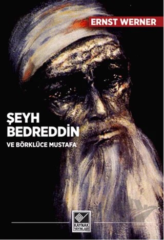 Şeyh Bedreddin ve Börklüce Mustafa – Ernst Werner – Kaynak Yayınları kitap kapağı