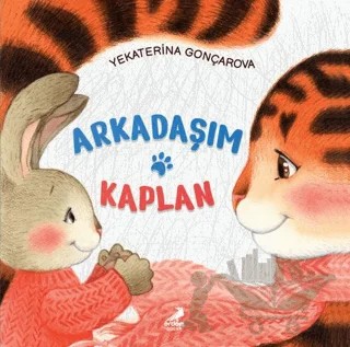 Arkadaşım Kaplan – Yekraterina Gonçarova – Erdem Çocuk kitap kapağı