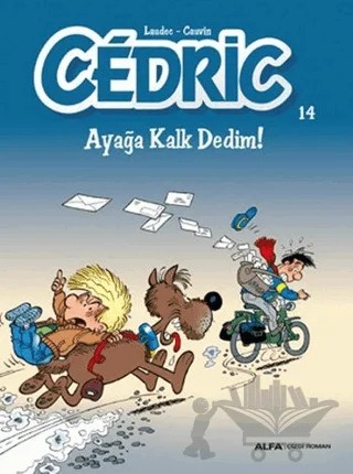 Cedric 14 - Ayağa Kalk Dedim! – Kolektif – Alfa Yayınları kitap kapağı