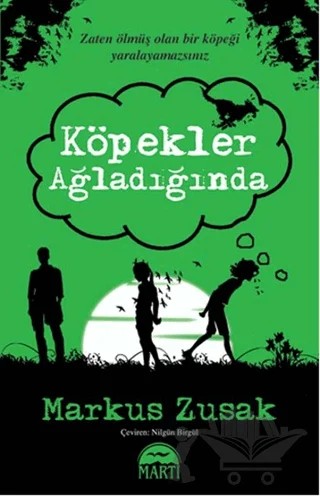Köpekler Ağladığında – Markus Zusak – Martı Yayınları kitap kapağı