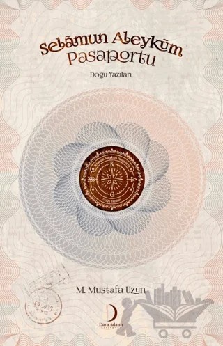 Selamun Aleyküm Pasaportu - Doğu Yazıları – M. Mustafa Uzun – Dava Adamı Yayınları kitap kapağı
