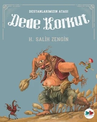 Destanlarımızın Atası Dede Korkut – H. Salih Zengin – Vak Vak Yayınları kitap kapağı