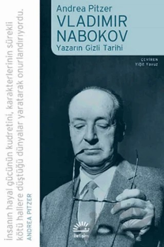 Vladimir Nabokov: Yazarın Gizli Tarihi – Andrea Pitzer – İletişim Yayınevi kitap kapağı