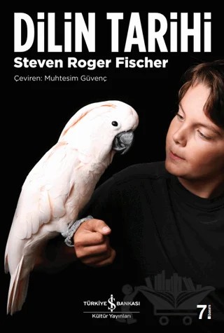Dilin Tarihi – Steven Roger Fischer – İş Bankası Kültür Yayınları kitap kapağı