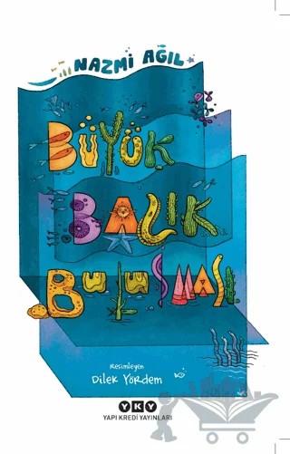 Büyük Balık Buluşması – Nazmi Ağıl – Yapı Kredi Yayınları kitap kapağı