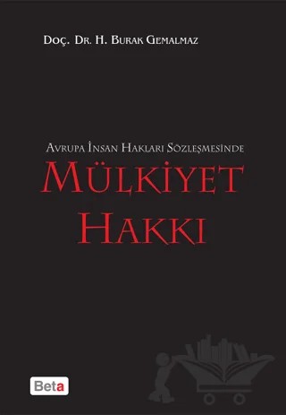 Mülkiyet Hakkı – H. Burak Gemalmaz – Beta Yayınevi kitap kapağı