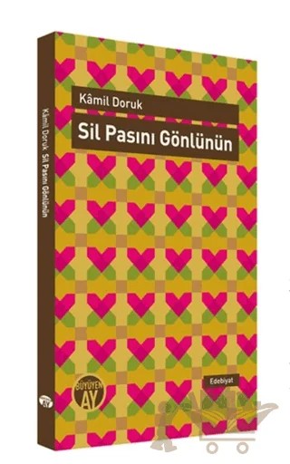 Sil Pasını Gönlünün – Kamil Doruk – Büyüyen Ay Yayınları kitap kapağı