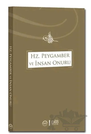 Hz. Peygamber ve İnsan Onuru – Kolektif – Diyanet İşleri Başkanlığı kitap kapağı