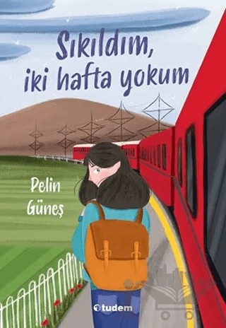 Sıkıldım, İki Hafta Yokum – Pelin Güneş – Tudem Yayınları kitap kapağı