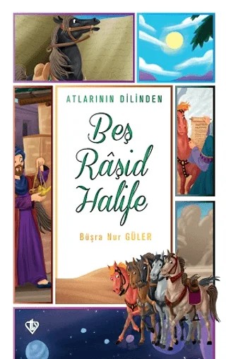Atlarının Dilinden Beş Raşid Halife – Büşra Nur Güler – Türkiye Diyanet Vakfı Yayınları kitap kapağı