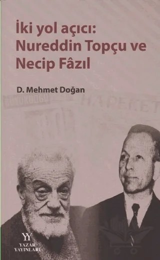 İki Yol Açıcı: Nureddin Topçu ve Necip Fazıl – Mehmet Doğan – Yazar Yayınları kitap kapağı