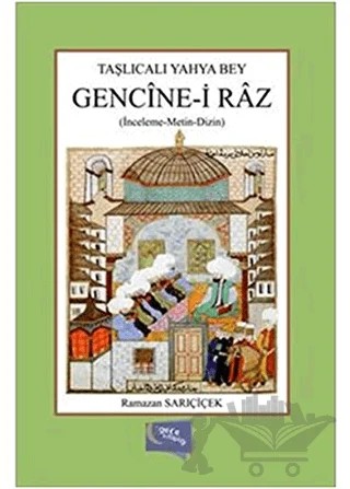 Taşlıcalı Yahya Bey : Gencine-i Raz – Ramazan Sarıçiçek – Gece Kitaplığı kitap kapağı
