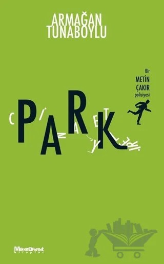 Park Cinayetleri – Armağan Tunaboylu – Maceraperest Kitaplar kitap kapağı
