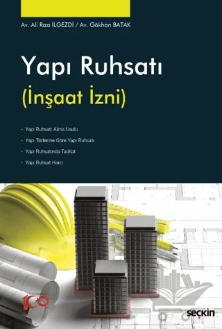 Yapı Ruhsatı (İnşaat İzni) – Ali Rıza İlgezdi, Gökhan Batak – Seçkin Yayıncılık kitap kapağı