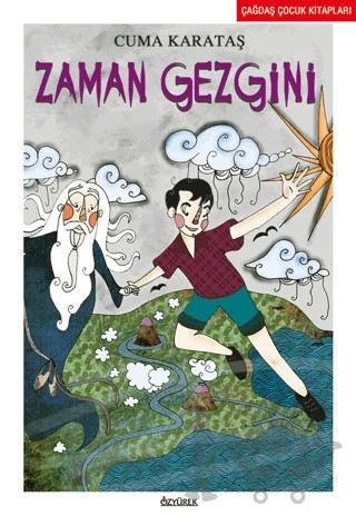 Zaman Gezgini – Cuma Karataş – Özyürek Yayınları kitap kapağı