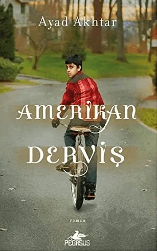 Amerikan Derviş – Ayad Akhtar – Pegasus Yayınları kitap kapağı