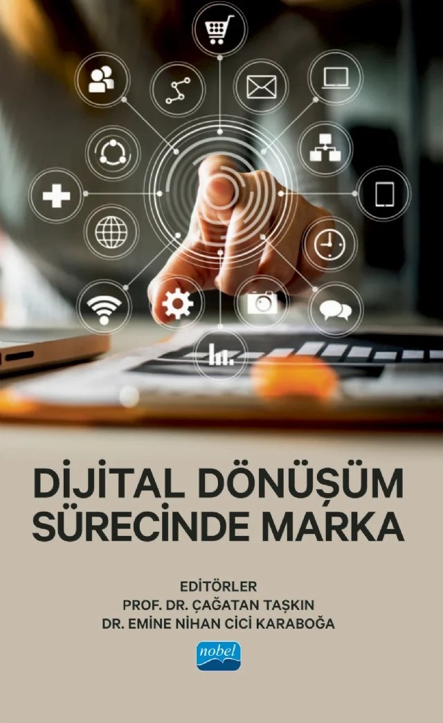 Dijital Dönüşüm Sürecinde MARKA – Behçet Yalın Özkara, Canberk Çetin, Emine Nihan Cici Karaboğa, Fatma Gül Bilginer Özsaatçı, Fatma İrem Konyalıoğlu, H. Halil Başer, Hayriye Nur Başyazıcıoğlu, Kazım Karaboğa, Nihan Tomris Küçün, Nisa Akın, Onur Öztürk, Senem Ergan – Nobel Akademik Yayıncılık kitap kapağı