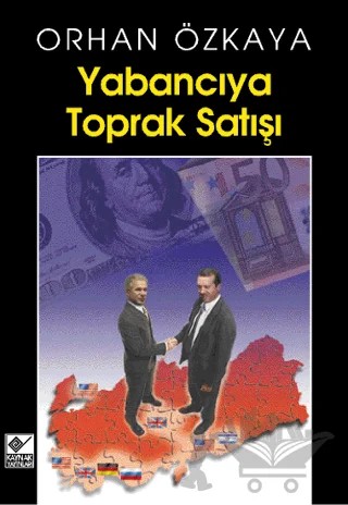 Yabancıya Toprak Satışı – Orhan Özkaya – Kaynak Yayınları kitap kapağı