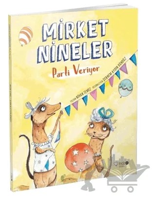 Mirket Nineler Parti Veriyor – Nihan Temiz – Redhouse Kidz Yayınları kitap kapağı