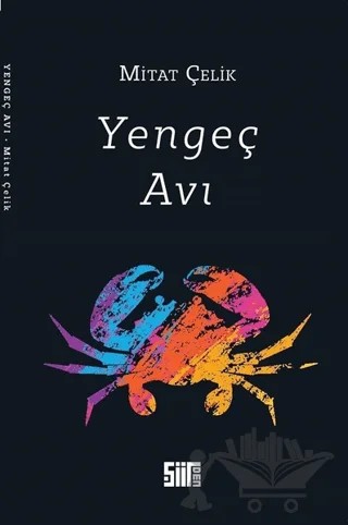 Yengeç Avı – Mitat Çelik – Şiirden Yayıncılık kitap kapağı