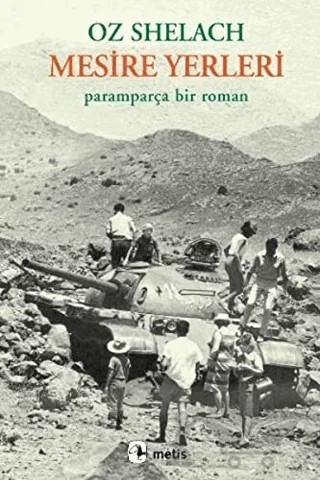 Mesire Yerleri Paramparça Bir Roman – Oz Shelach – Metis Yayınları kitap kapağı