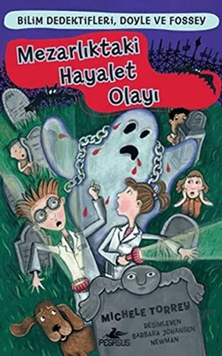 Mezarlıktaki Hayalet Olayı – Michele Torrey – Pegasus Çocuk Yayınları kitap kapağı