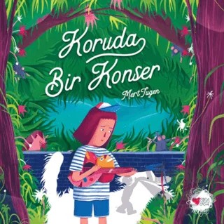 Koruda Bir Konser – Mert Tugen – Can Çocuk Yayınları kitap kapağı