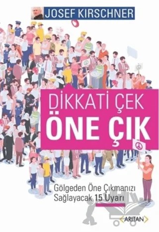 Dikkati Çek Öne Çık – Josef Kirschner – Arıtan Yayınevi kitap kapağı