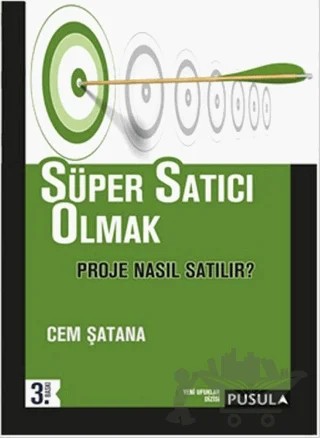 Süper Satıcı Olmak: Proje Nasıl Satılır? – Cem Şatana – Pusula Yayıncılık kitap kapağı
