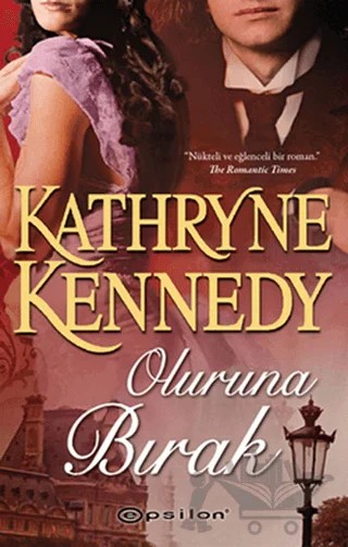 Oluruna Bırak – Kathryne Kennedy – Epsilon Yayınevi kitap kapağı