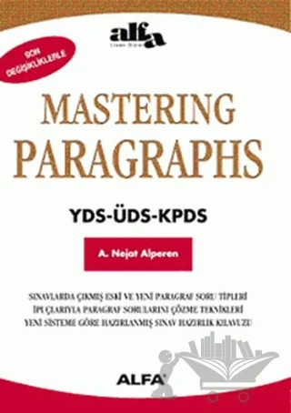 Son Değişikliklerle Mastering Paragraphs YDS-ÜDS-KPDS – A. Nejat Alperen – Alfa Yayınları kitap kapağı