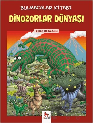 Bulmacalar Kitabı - Dinozorlar Dünyası – Rolf Heimann – Almidilli kitap kapağı
