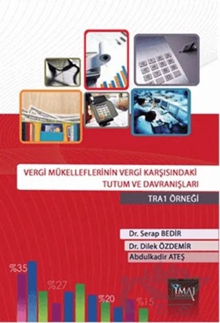 Vergi Mükelleflerinin Vergi Karşısındaki Tutum ve Davranışları – Serap Bedir – İmaj Yayıncılık kitap kapağı