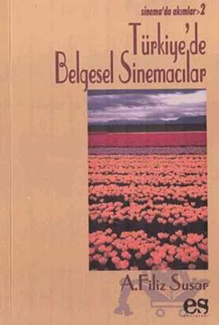 Türkiye’de Belgesel Sinemacılar – A. Filiz Susar – Es Yayınları kitap kapağı