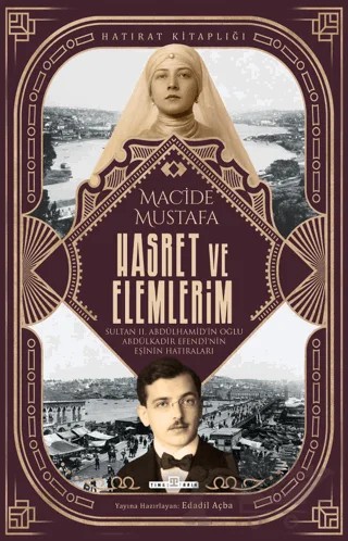 Hasret ve Elemlerim – Macide Mustafa – Timaş Tarih kitap kapağı